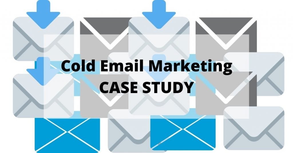 Cold Email Marketing Case Study